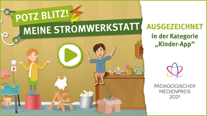 Pädagogischer Medienpreis 2021 für Grundschul-App "Potz Blitz! Meine Stromwerkstatt"